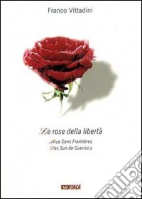 Le rose della libertà libro