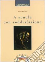 A scuola con soddisfazione