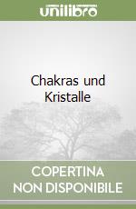 Chakras und Kristalle libro