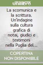 La scomunica e la scrittura. Un'indagine sulla cultura grafica di notai, giudici e testimoni nella Puglia del primo Trecento