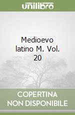 Medioevo latino M. Vol. 20 libro