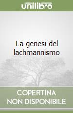 La genesi del lachmannismo libro