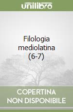 Filologia mediolatina (6-7) libro