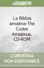 La Bibbia amiatina-The Codex Amiatinus. CD-ROM libro