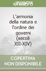 L'armonia della natura e l'ordine dei governi (secoli XII-XIV) libro