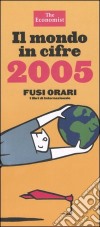 Il mondo in cifre 2005 libro