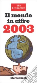 Il mondo in cifre 2003 libro