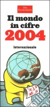 Il mondo in cifre 2004 libro