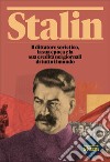 Stalin. Il dittatore sovietico, la sua epoca e la sua eredità nei giornali di tutto il mondo libro di Internazionale (cur.)