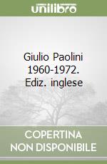 Giulio Paolini 1960-1972. Ediz. inglese libro