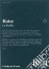 Rotor Ex Limbo. Ediz. illustrata libro