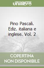 Pino Pascali. Ediz. italiana e inglese. Vol. 2 libro