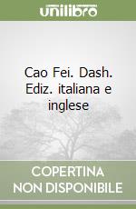 Cao Fei. Dash. Ediz. italiana e inglese libro