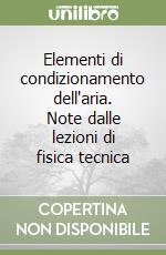 Elementi di condizionamento dell'aria. Note dalle lezioni di fisica tecnica