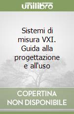 Sistemi di misura VXI. Guida alla progettazione e all'uso libro