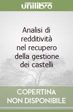 Analisi di redditività nel recupero della gestione dei castelli