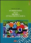 Introduzione alla ricerca etnoantropologica libro