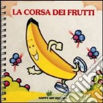 La CORSA DEI FRUTTI libro