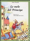 Le mele del principe libro di Vivarelli Anna Lo Cascio M. Cristina