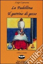 La padellina-Il gattino di gesso libro