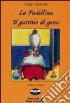 La padellina-Il gattino di gesso libro
