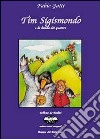 Tim Sigismondo e la banda dei quattro libro