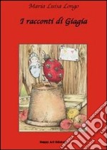 I racconti di Giagia libro