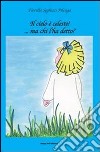 Il cielo è celeste!... ma chi l'ha detto? libro