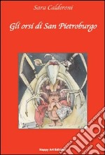 Gli orsi di San Pietroburgo libro