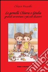 Le gemelle Chiara e Giulia libro