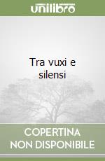 Tra vuxi e silensi libro