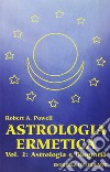 Astrologia ermetica. Vol. 2: Astrologia e biografia libro