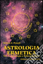 Astrologia ermetica. Vol. 1: Astrologia e reincarnazione libro