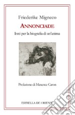 Annonciade. Inni per la biografia di un'anima