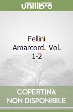 Fellini Amarcord. Vol. 1-2 libro