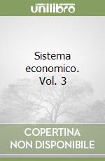 Sistema economico. Vol. 3 libro