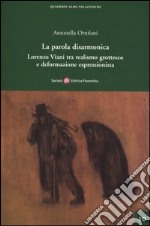 La parola disarmonica. Lorenzo Viani tra realismo grottesco e deformazione espressionista