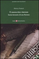 Il manoscritto ritrovato. Storia letteraria di una finzione libro