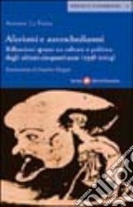 Aforismi e autoschediasmi. Riflessioni sparse su cultura e politica degli ultimi cinquant'anni (1958-2004) libro