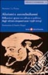 Aforismi e autoschediasmi. Riflessioni sparse su cultura e politica degli ultimi cinquant'anni (1958-2004) libro di La Penna Antonio