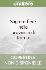 Sagre e fiere nella provincia di Roma libro