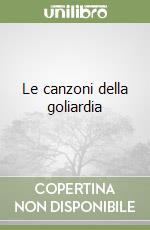 Le canzoni della goliardia libro