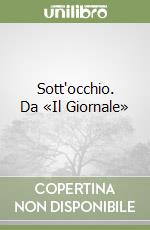 Sott'occhio. Da «Il Giornale» libro