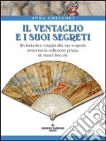 Il ventaglio e i suoi segreti libro