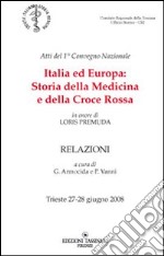 Italia ed Europa. Storia della medicina e della Croce Rossa libro