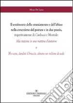 Il sentimento dello straniamento e dell'abisso nella concezione del poetare e in due poesie, rispettivamente di Carducci e Montale libro