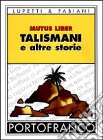 Talismani e altre storie libro