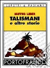 Talismani e altre storie libro