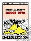 Dolce Rita libro di Maramotti Danilo