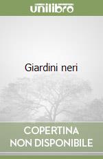 Giardini neri